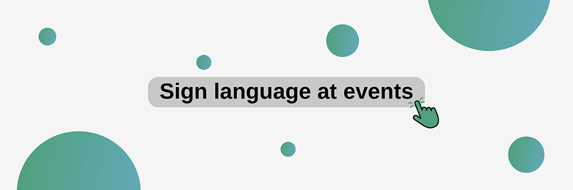 Saber más de Lengua de señas en eventos